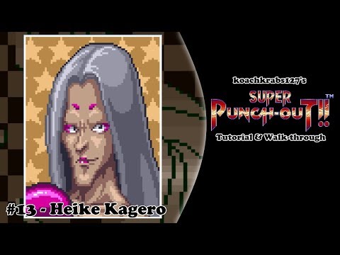 Super Punch-Out!! Tutorial (Part 13 of 20) - Heike Kagero