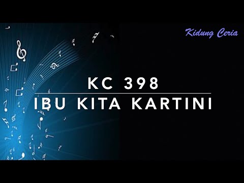 KC 398 Ibu Kita Kartini - WR Supratman - Kidung Ceria