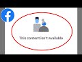 How To Fix Facebook This Content Isn T Available Problem Solve