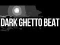 DARK GHETTO RAP BEAT - Trap Beat Big Bass - French Ghetto (Prod By Nucleode Beatz)