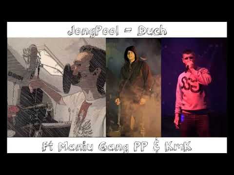 JongPool   Duch feat Maniu Gang PP & KmK