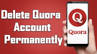 How To Delete Quora Account Permanently 2021 | Close Quora Account From Mobile App | Quora.com