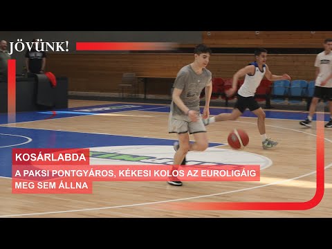A paksi pontgyáros, Kékesi Kolos az Euroligáig meg sem állna 🏀 KOSÁRLABDA