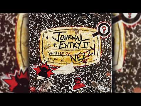 NEZZY - Journal Entry II (Official Audio)