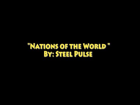Steel Pulse - Nations Of The World (Preview from the Upcoming Album!)