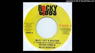 Peter Tosh &amp; Buju Banton - Must Get A Beaten