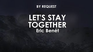 Let's Stay Together | Eric Benét