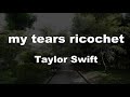 Karaoke My Tears Ricochet Taylor Swift No Guide Melody Instrumental