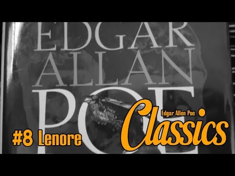 Edgar Allen Poe Classics #8: 'Lenore'