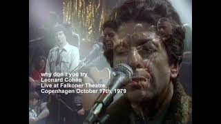 why don`t you try -Leonard Cohen Live at Falkoner Theatre, Copenhagen October 17th, 1979