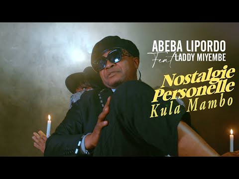 Abeba Lipordo feat Laddy Miyembe  - NOSTALGIE PERSONNELLE KULA MAMBO  (clip officiel)