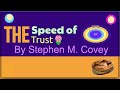 The Speed Of Trust By Stephen Covey Animated Summary