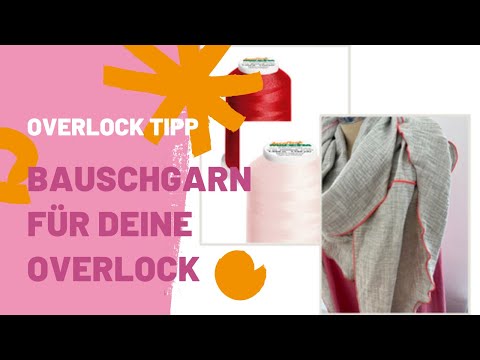 Bauschgarn für deine Overlock.