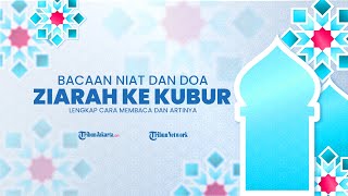 Bacaan Doa Ziarah Makam dalam Tulisan Arab dan Artinya