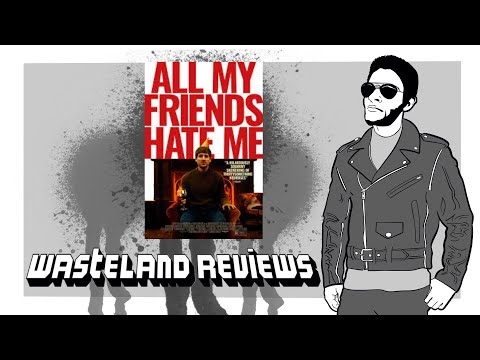 All My Friends Hate Me (2022) - Wasteland Film Review