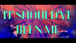 Cover art for It Should've Been Me