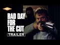 BAD DAY FOR THE CUT Official Trailer | Revenge Thriller | Directed by Chris Baugh