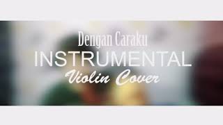 Download lagu Dengan Caraku - Arsy Widianto,Brisia Jodie (Violin Cover) | Baiim Biola mp3