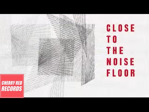 Close To The Noise Floor: Formative UK Electronica 1975-1984 - Official Trailer