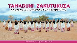 TAMADUNI ZAKUTUKUZA-Kwaya ya Mt Donbosco SUA Kampa
