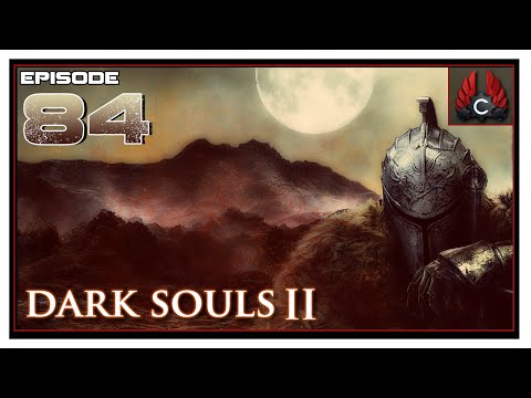 CohhCarnage Plays Dark Souls 2 SOTFS - Episode 84
