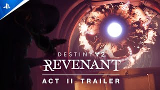 Destiny 2: Revenant - Act II Trailer | PS5, PS4 and PC Trailer