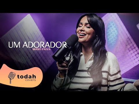 Manú Paiva | Um Adorador [Cover Valesca Mayssa e Sidney Almeida]