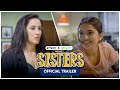 Sisters - Official Trailer | Ft. Ahsaas Channa & Namita Dubey | Girliyapa