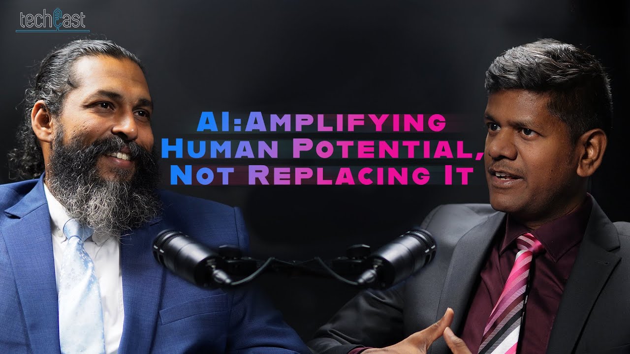 techCast Episode 17: AI: Amplifying Human Potential, Not Replacing It