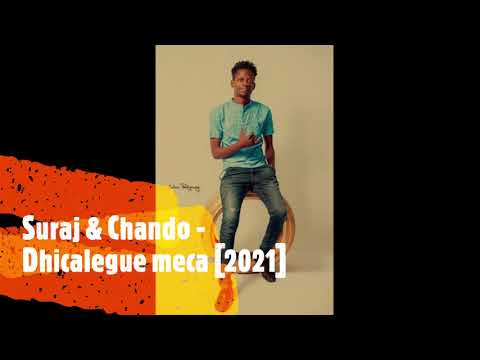 Suraj & Chando - Dhicalegue meca [2021]