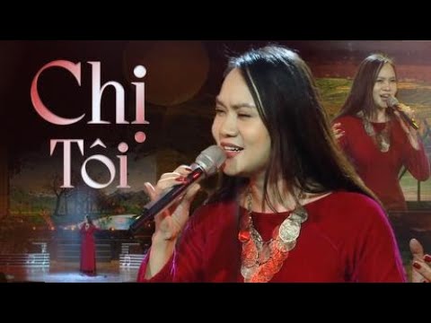 Chị tôi - NSND Mai Hoa | Sáng tác: NSND Trọng Đài