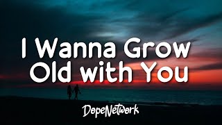 Westlife - I Wanna Grow Old with You (Lyrics)