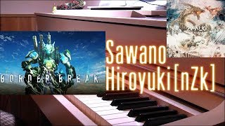 BORDER BREAK OP 「Amazing Trees」Sawano Hiroyuki[nZk] 澤野弘之 ボーダーブレイク　メインテーマ