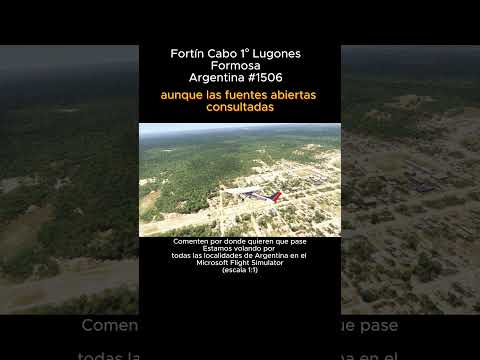 Fortín Cabo 1° Lugones, Formosa desde el Microsoft Flight Simulator #fortincabo1lugones #formosa
