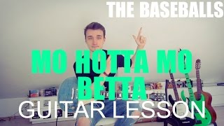 The baseballs: Mo hotta mo betta (GUITAR TUTORIAL/LESSON#49)