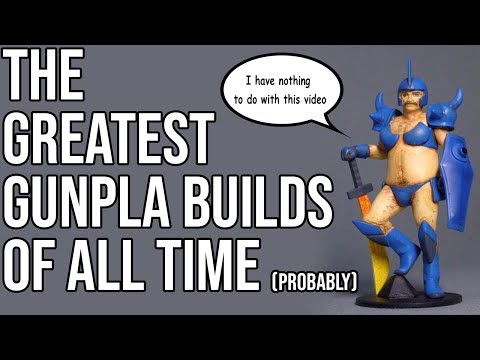 THE GREATEST GUNPLA BUILDS OF ALL TIME!