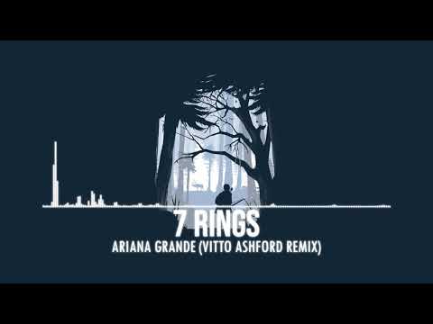 Ariana Grande - 7 Rings (Vitto AshFord Remix)