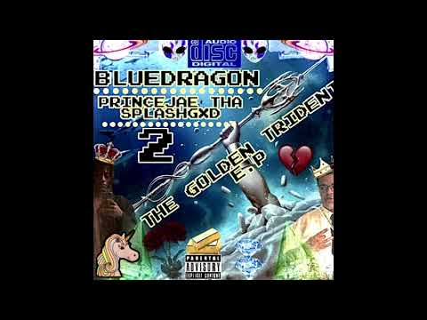 Bluedragon & PrinceJae Tha SplashGXD - TheGoldenTrident Vol. 2 EP