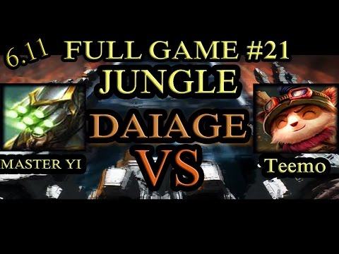 Tank Master Yi Vs Teemo Jungle - Patch 6.11 - Full Game #21 - DAIAGE