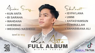 Download lagu KUN ANTA - Full Album Arabic Song & Sholawat Cover Miftah Faridl mp3