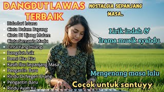 Download lagu Dangdut Lawas Terbaik Sepanjang Masa Nostalgia Kenangan Manis - Irama Musik Syahdu mp3 Download lagu Dangdut Lawas Terbaik Sepanjang Masa Nostalgia Kenangan Manis - Irama Musik Syahdu mp3