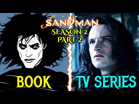 Top 10 Major Differences Between Sandman Comics and Season 2 Part 2 – Explained