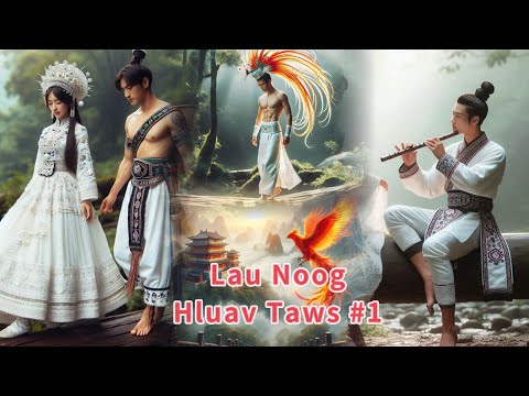 Lau Noog Hluav Taws #1/5 ~ THE FIRE MALE PHOENIX ~ Tub Ntsuag Tsis Tuag Mam Peem Ciaj Xeev Twj