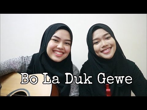 Bo La Duk Gewe (cover by Sheryl & Eizaty)