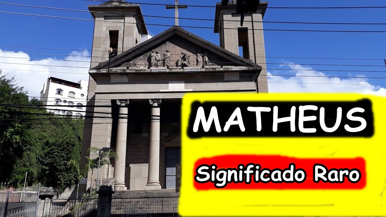 Significado do NOME MATHEUS, MATHEUS NA BÍBLIA, MATHEUS EM HEBRAICO, O APOSTOLO