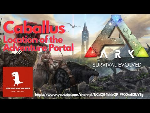 ARK Survival Evolved - PVE - Unofficial - Caballus - Location of the Adventure Portal