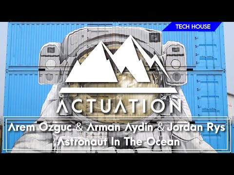 Arem Ozguc, Arman Aydin & Jordan Rys - Astronaut In The Ocean