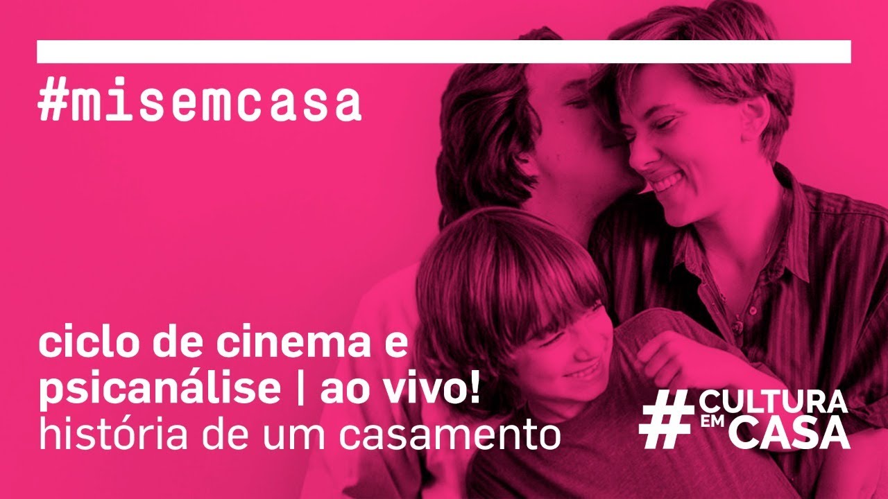 História de um casamento | Ciclo de Cinema e Psicanálise – Ao vivo!