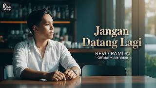 Download lagu JANGAN DATANG LAGI - REVO RAMON (  MUSIK VIDEO ) mp3