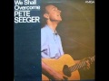 Pete Seeger   03 -  I Aint't Scared Of You